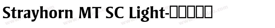 Strayhorn MT SC Light字体转换